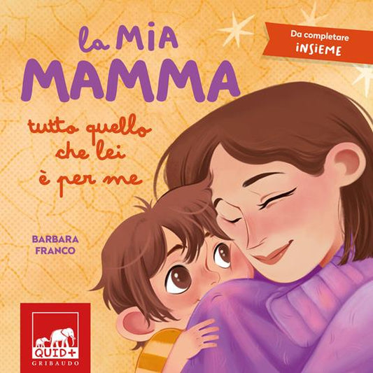 La mia mamma. Tutto quello che lei è per me.